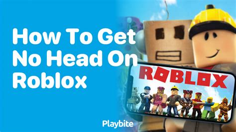 how to get no head on roblox 2024
