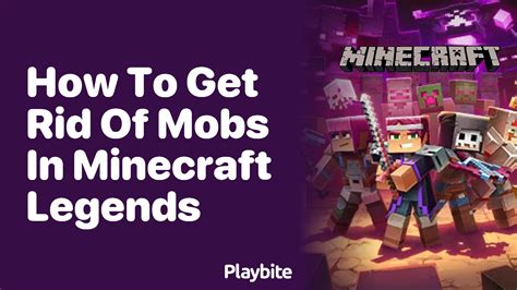 how to get rid of all mobs in minecraft