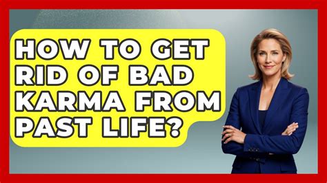 how to get rid of past life bad karma