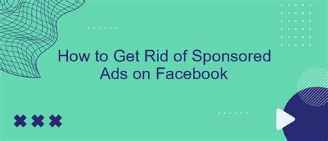 how to get rid of sponsored ads on facebook