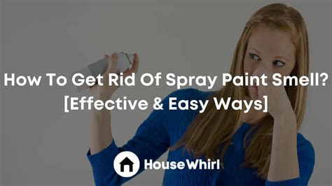 how to get rid of spray paint smell on plastic