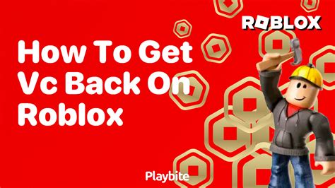 how to get roblox vc back