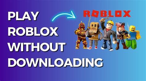 how to get roblox without downloading it for free