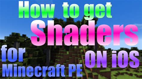 how to get shaders for minecraft ios