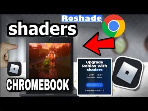 how to get shaders on roblox chromebook