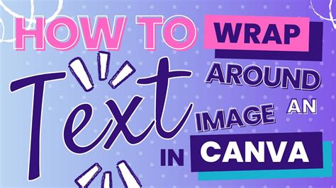 how to get text to wrap around an image in canva