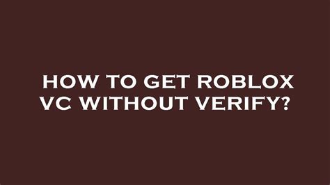 how to get vc on roblox without verification for free