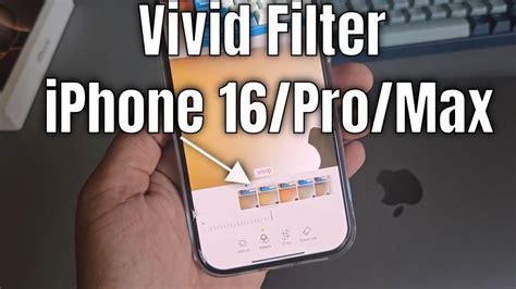 how to get vivid filter in iphone 16 pro max