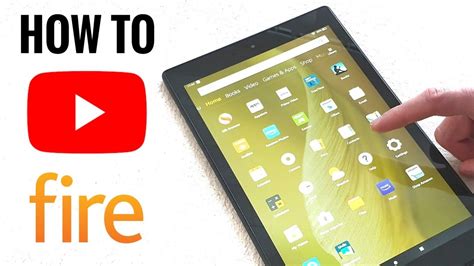 how to get youtube on an amazon fire tablet