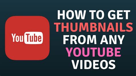 how to get youtube thumbnail from video
