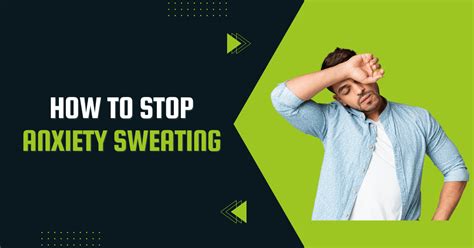 how to help anxiety sweating