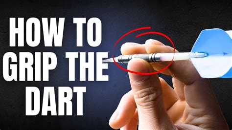 how to hold a dart properly
