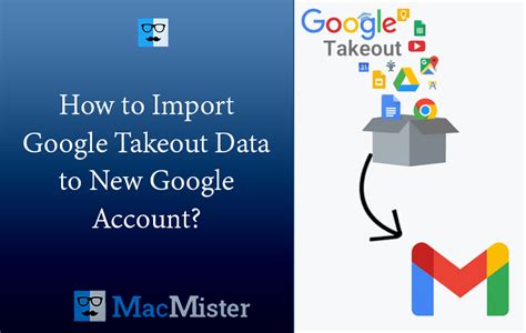 how to import google takeout data to new google account