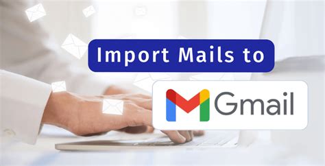 how to import mails from gmail to gmail