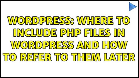 how to include php file in wordpress