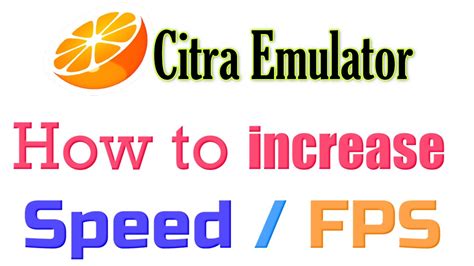 how to increase speed in citra android