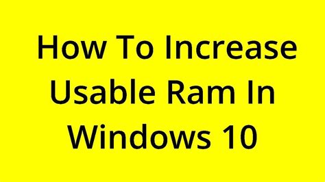how to increase usable ram