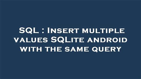how to insert multiple values in sqlite