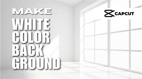 how to insert white background in capcut