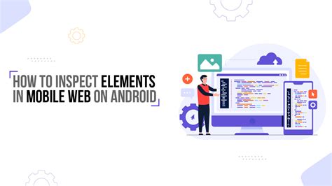 how to inspect web pages on android