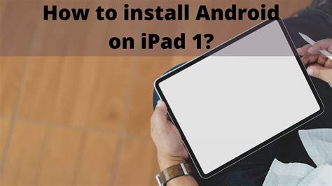 how to install android on ipad 3