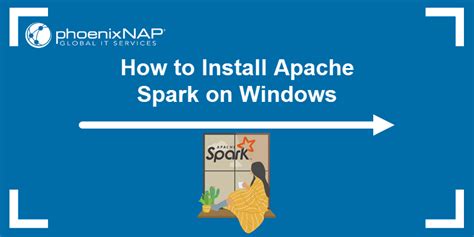how to install apache spark on windows