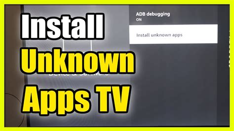 how to install apps from unknown sources on google tv