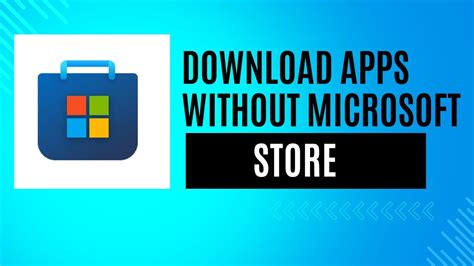 how to install apps without using microsoft store