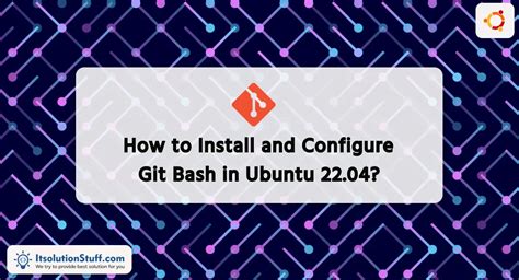 how to install git bash in ubuntu