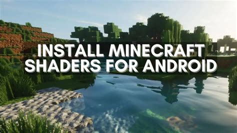 how to install minecraft shaders on android