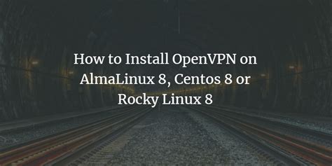 how to install openvpn on rocky linux