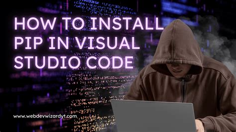 how to install pip in visual studio code python