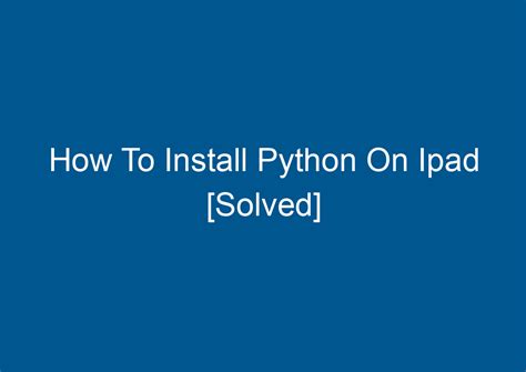 how to install python on ipad for free
