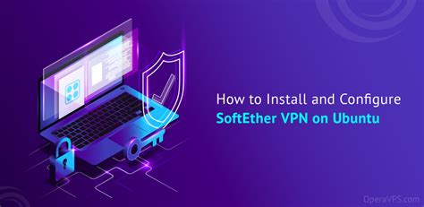 how to install softether vpn server on linux