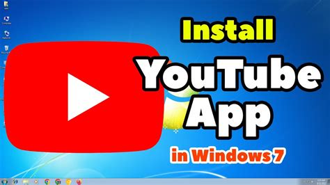 how to install youtube app in windows 7