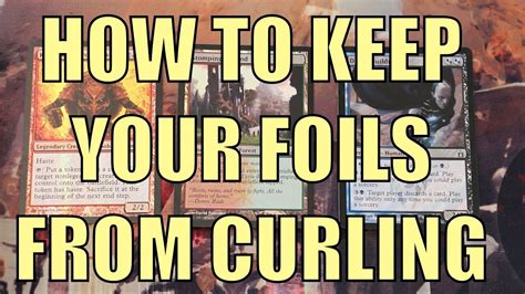how to keep foil magic cards from bending