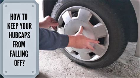 how to keep hubcaps from falling off reddit