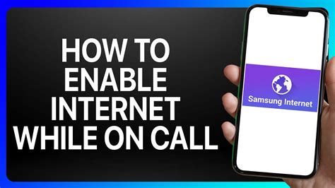how to keep internet on while on call in samsung