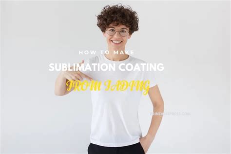 how to keep sublimation from fading