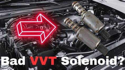 how to know.if my vvt solenoid is bad