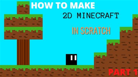 how to make a 2d minecraft game in scratch
