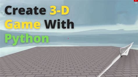how to make a 3d game in python code