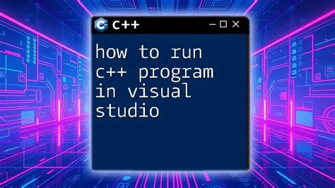 how to make a c++ program in visual studio