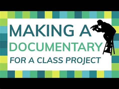 how to make a documentary for school project