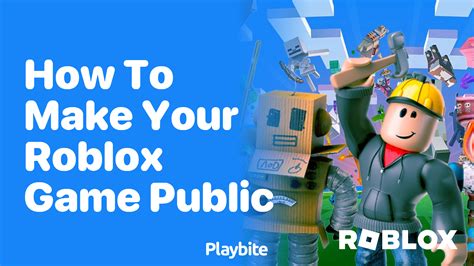 how to make a game public on roblox 2024