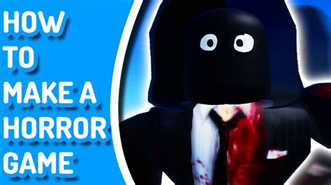 how to make a horror game monster in roblox