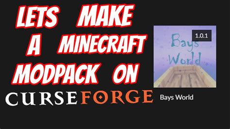 how to make a mod pack for minecraft curseforge