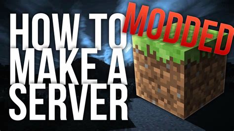 how to make a modded minecraft server