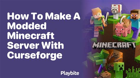 how to make a modded minecraft server with curseforge
