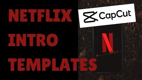 how to make a netflix intro on capcut
